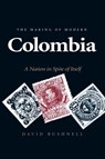 The Making of Modern Colombia - David Bushnell - 9780520082892