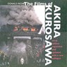 The Films of Akira Kurosawa, Third Edition, Expanded and Updated - Donald Richie - 9780520220379
