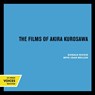 The Films of Akira Kurosawa, Third Edition, Expanded and Updated - Donald Richie - 9780520220379