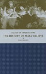 The History of Make-Believe - Holly Haynes - 9780520236509