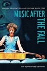 Music after the Fall - Tim Rutherford-Johnson - 9780520283152