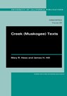 Creek (Muskogee) Texts - Mary R. Haas ; James H. Hill - 9780520286429