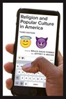 Religion and Popular Culture in America, Third Edition - Bruce David Forbes ; Jeffrey H. Mahan - 9780520291461