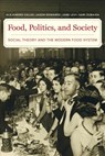 Food, Politics, and Society - Alejandro Colas ; Dr. Jason Edwards ; Jane Levi ; Sami Zubaida - 9780520291959