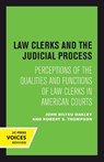 Law Clerks and the Judicial Process - John B. Oakley ; Robert S. Thompson - 9780520303836
