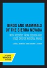 Birds and Mammals of the Sierra Nevada - Lowell Sumner ; Joseph S. Dixon - 9780520326156