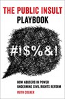 The Public Insult Playbook - Ruth Colker - 9780520343818