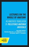 Lectures on the Whole of Anatomy - William Harvey - 9780520363915