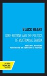 Black Heart - Robert I. Rotberg - 9780520367937