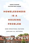 Homelessness Is a Housing Problem - Gregg Colburn ; Clayton Page Aldern - 9780520383784