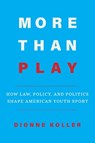More Than Play - Dionne Koller - 9780520399259