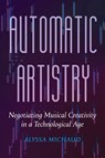 Automatic Artistry - Alyssa Michaud - 9780520405776