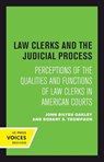 Law Clerks and the Judicial Process - OAKLEY,  John B. ; Thompson, Robert S. - 9780520414716