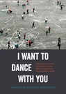 I Want to Dance with You - Alberto McKelligan Hernandez - 9780520422384