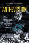 Anti-Eviction - Manissa Maharawal - 9780520423367