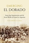 Emerging El Dorado - Eduardo Elena - 9780520425866