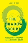 The Shadow Court - Julie C. Suk - 9780520434219