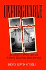 Unforgivable - Kevin Lewis O'Neill - 9780520435421