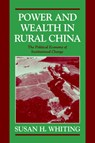 Power and Wealth in Rural China - Susan H. (University of Washington) Whiting - 9780521028417