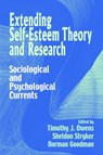 Extending Self-Esteem Theory and Research - TIMOTHY J. (PURDUE UNIVERSITY,  Indiana) Owens ; Sheldon (Indiana University, Bloomington) Stryker ; Norman (State University of New York, Stony Brook) Goodman - 9780521028424