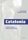 Catatonia - Max Fink ; Michael Alan (Finch University of Health Sciences Taylor - 9780521032360