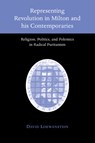 Representing Revolution in Milton and his Contemporaries - DAVID (UNIVERSITY OF WISCONSIN,  Madison) Loewenstein - 9780521032988