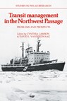 Transit Management in the Northwest Passage - Cynthia Lamson ; David L. van der Zwaag - 9780521093378