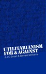 Utilitarianism - J. J. C. (Australian National University Smart ; Bernard (King's College Williams - 9780521098229