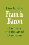 Francis Bacon: Discovery and the Art of Discourse - Lisa Jardine - 9780521109086