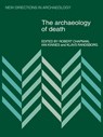 The Archaeology of Death - Robert Chapman ; Ian Kinnes ; Klavs Randsborg - 9780521110785