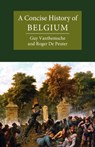 A Concise History of Belgium - Guy (Vrije Universiteit Brussel) Vanthemsche ; Roger (Vrije Universiteit Brussel De Peuter - 9780521127370