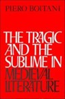 The Tragic and the Sublime in Medieval Literature - Piero Boitani - 9780521131070