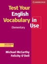 Test Your English Vocabulary in Use Elementary with Answers - Michael (University of Nottingham) McCarthy ; Felicity O'Dell - 9780521136211