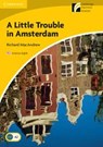 A Little Trouble in Amsterdam Level 2 Elementary/Lower-intermediate American English - Richard MacAndrew - 9780521148986