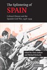 The Splintering of Spain - Chris (Lancaster University) Ealham ; Michael (University of the West of England Richards - 9780521173209