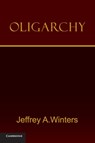 Oligarchy - Jeffrey A. (Northwestern University Winters - 9780521182980