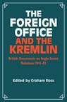 The Foreign Office and the Kremlin - Graham Ross - 9780521286572
