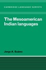The Mesoamerican Indian Languages - Jorge A. Suarez - 9780521296694