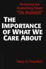 The Importance of What We Care About - Harry G. Frankfurt - 9780521336116