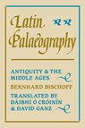 Latin Palaeography - Bernhard Bischoff - 9780521367264