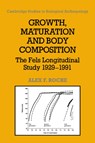Growth, Maturation, and Body Composition - ALEX F. (WRIGHT STATE UNIVERSITY,  Ohio) Roche - 9780521374491
