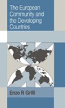 The European Community and the Developing Countries - Enzo R. (The World Bank) Grilli - 9780521385114