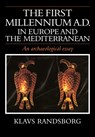 The First Millennium AD in Europe and the Mediterranean - Klavs (University of Copenhagen) Randsborg - 9780521387873