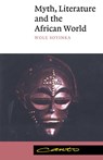 Myth, Literature and the African World - Wole (University of Ife Soyinka - 9780521398343