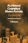 An Historical Geography of Modern Australia - JOSEPH MICHAEL (MONASH UNIVERSITY,  Victoria) Powell - 9780521408295