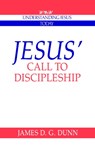 Jesus' Call to Discipleship - James D. G. Dunn - 9780521424813