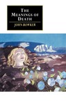 The Meanings of Death - John Bowker - 9780521447737