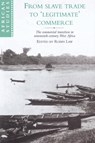 From Slave Trade to 'Legitimate' Commerce - Robin (University of Stirling) Law - 9780521523066