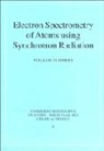 Electron Spectrometry of Atoms using Synchrotron Radiation - VOLKER (ALBERT-LUDWIGS-UNIVERSITAT FREIBURG,  Germany) Schmidt - 9780521550536