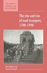 The Rise and Rise of Road Transport, 1700-1990 - Theo (University of London) Barker ; Dorian (House of Commons) Gerhold - 9780521557733